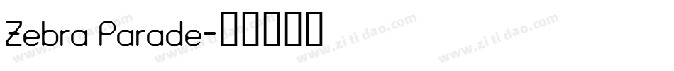 Zebra Parade字体转换